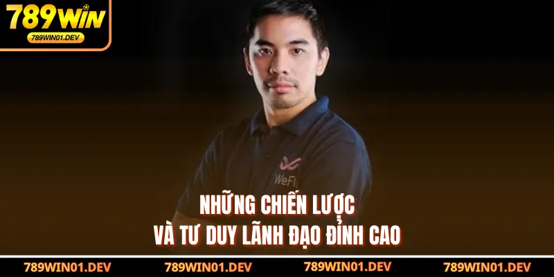 Những chiến lược và tư duy lãnh đạo đỉnh cao